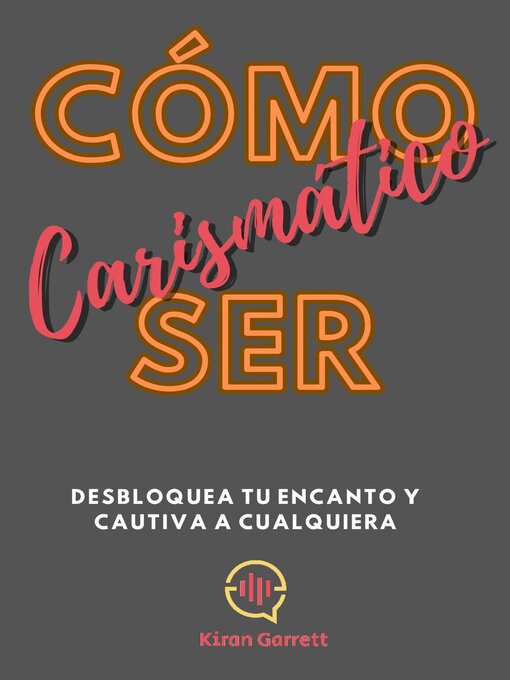 Title details for Cómo Ser Carismático by Kiran Garrett - Available
